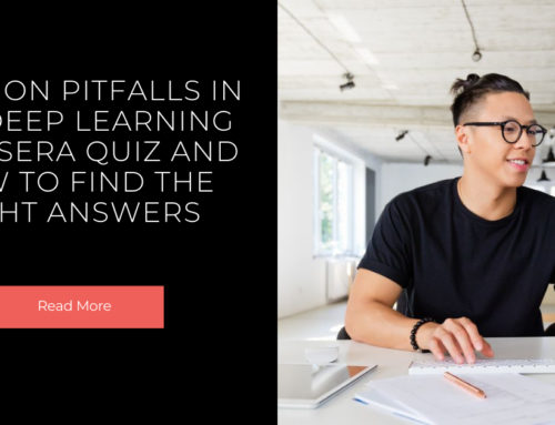 Common Pitfalls in the Deep Learning Coursera Quiz and How to Find the Right Answers