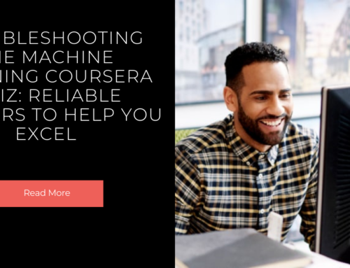 Troubleshooting the Machine Learning Coursera Quiz: Reliable Answers to Help You Excel