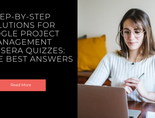 Step-by-Step Solutions for Google Project Management Coursera Quizzes: Get the Best Answers