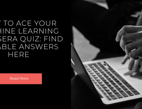 How to Ace Your Machine Learning Coursera Quiz: Find Reliable Answers Here